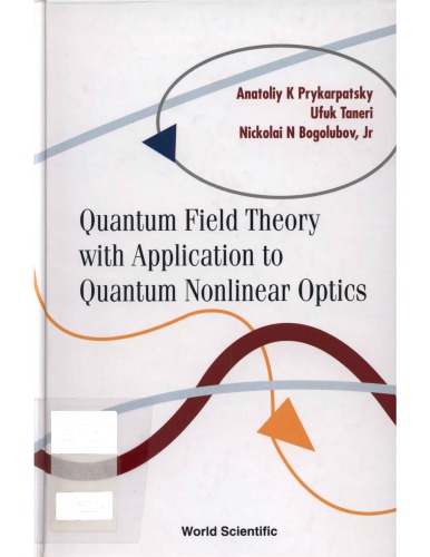 Quantum Field Theory With Appln to Quantum Nonlinear Optics