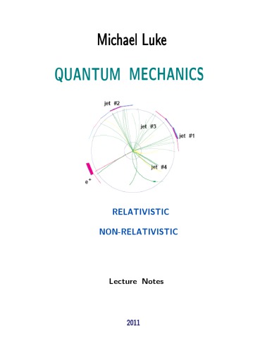 Quantum Mechanics - Relativistic, Non-Relativistic [Lect. Notes PHY 2403F]