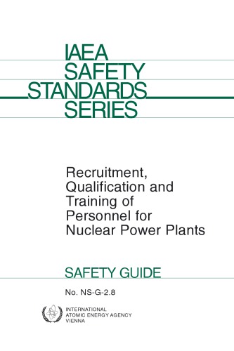Recruitment, Qualification and Training of Personnel for Nuclear Powerplants 9IAEA NS-G-2.8)