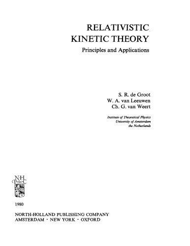 Relativistic Kinetic Theory - Principles and Applications