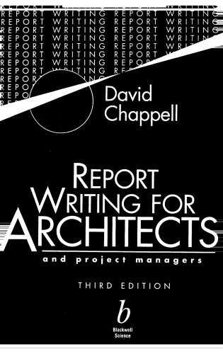 Report Writing for Architects and Project Managers, Third Edition David Chappell