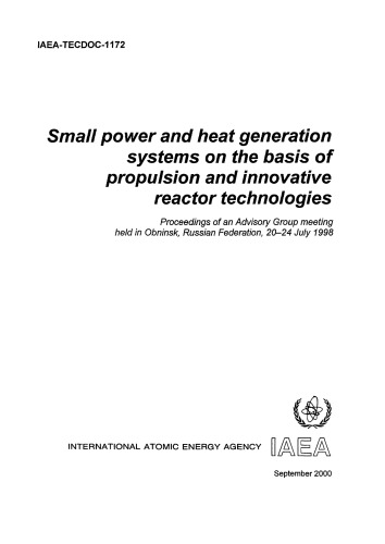 Small Power, Heat - Gen. Systms - on Basis of Propulsion Reactor Tech (IAEA TECDOC-1172)