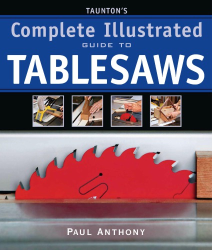 Taunton's Complete Illus. Gde. to Tablesaws