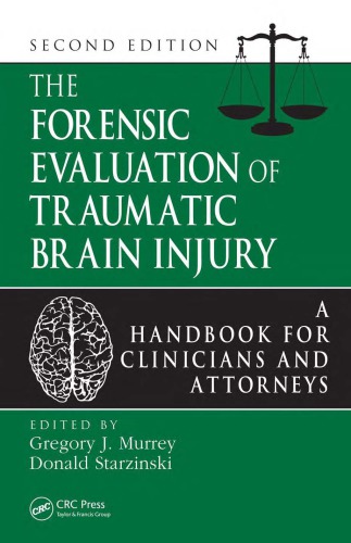 The Forensic Eval. of Traumatic Brain Injury - Hbk. for Clinicians, Attys.