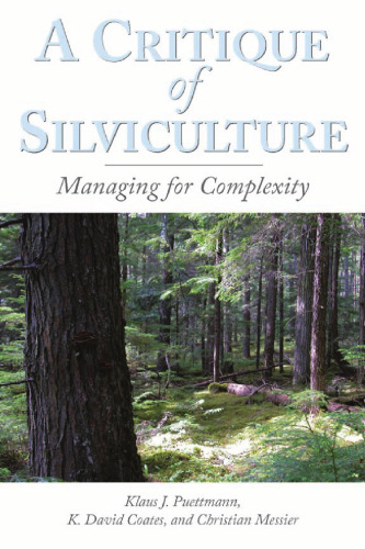 A critique of silviculture : managing for complexity