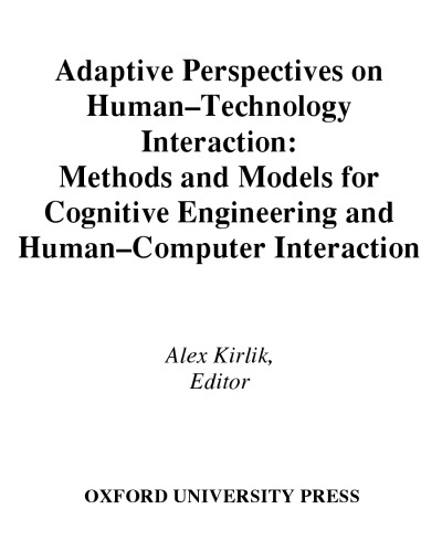 Adaptive perspectives on human-technology interaction : methods and models for cognitive engineering and human-computer interaction