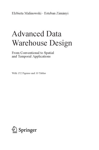 Advanced data warehouse design : from conventional to spatial and temporal applications