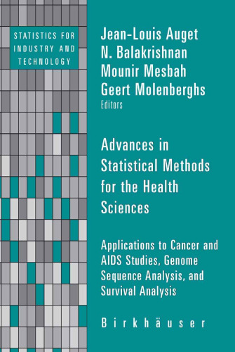 Advances in statistical methods for the health sciences : applications to cancer and AIDS studies, genome sequence analysis, and survival analysis