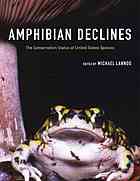 Amphibian declines : a United States' response to the global phenomenon