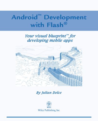 Android development with Flash : your visual blueprint for developing mobile apps