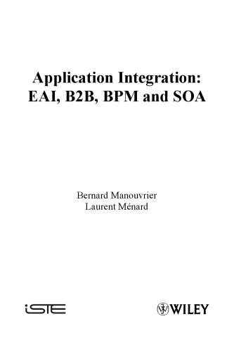 Application integration : EAI, B2B, BPM and SOA
