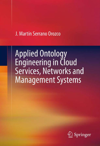 Applied ontology engineering in cloud services, networks and management systems