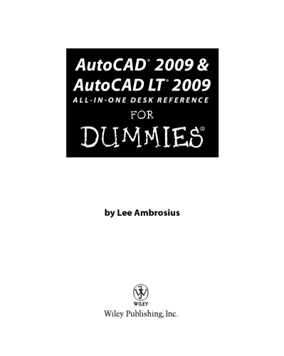 AutoCAD 2009 & AutoCAD LT 2009 : all-in-one desk reference for dummies