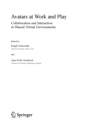 Avatars at work and play : collaboration and interaction in shared virtual environments