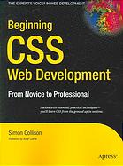 Beginning CSS web development : from novice to professional