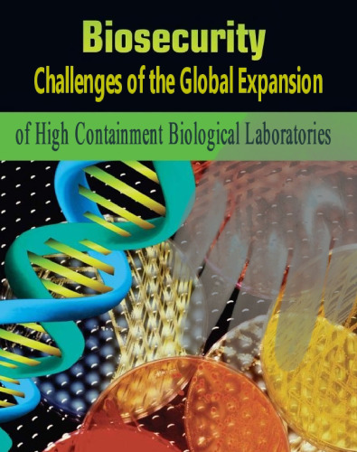 Biosecurity challenges of the global expansion of high-containment biological laboratories