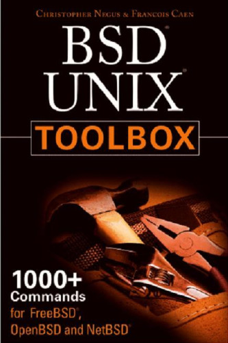BSD UNIX toolbox : 1000+ commands for FreeBSD, OpenBSD, and NetBSD power users