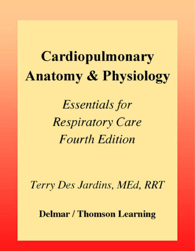 Cardiopulmonary anatomy & physiology : essentials for respiratory care