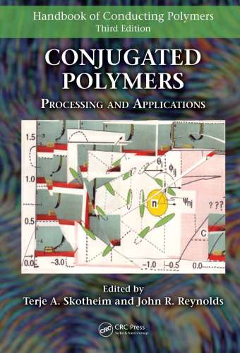 Conjugated Polymers: Processing and Applications (Handbook of Conducting Polymers)