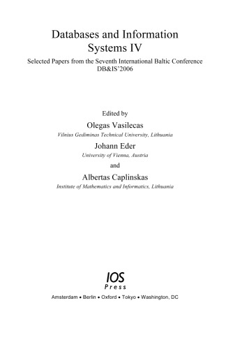 Databases and information systems IV : selected papers from the Seventh International Baltic Conference, DB & IS'2006
