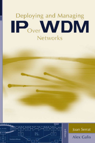Deploying and managing IP over WDM networks