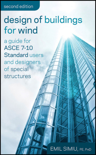 Design of buildings for wind : a guide for ASCE 7-10 standard users and designers of special structures