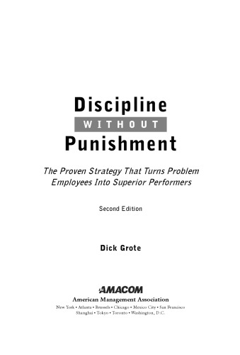 Discipline without punishment : the proven strategy that turns problem employees into superior performers