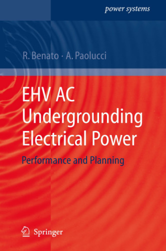 EHV AC Undergrounding Electrical Power: Performance and Planning