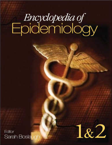 Encyclopedia of epidemiology  [2 vols]