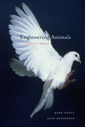 Engineering animals : how life works
