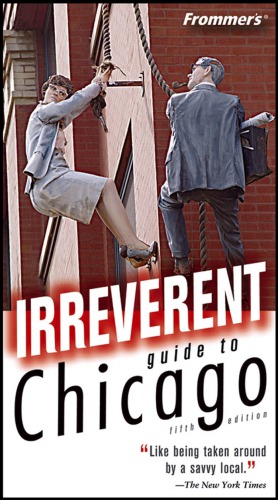 Frommer's irreverent guide to Chicago