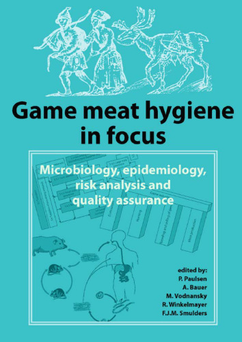 Game meat hygiene in focus: Microbiology, epidemiology, risk analysis and quality assurance