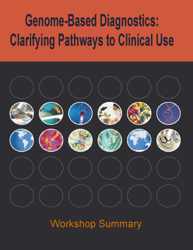 Genome-based diagnostics : clarifying pathways to clinical use : workshop summary