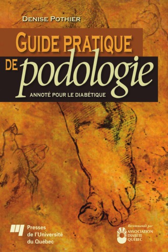 Guide pratique de podologie : annoté pour le diabétique