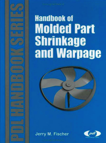 Handbook of molded part shrinkage and warpage