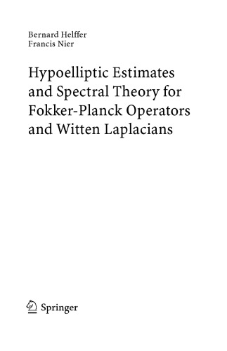 Hypoelliptic estimates and spectral theory for Fokker-Planck operators and Witten Laplacians
