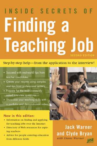 Inside secrets of finding a teaching job : the most effective search methods for both new and experienced educators