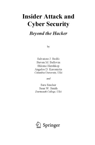 Insider attack and cyber security : beyond the hacker