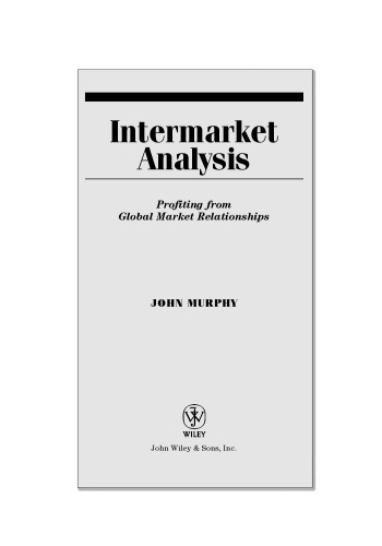 Intermarket analysis : profiting from global market relationships