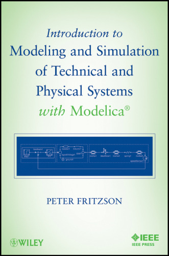 Introduction to modeling and simulation of technical and physical systems with Modelica