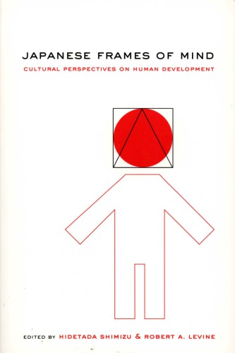 Japanese frames of mind : cultural perspectives on human development