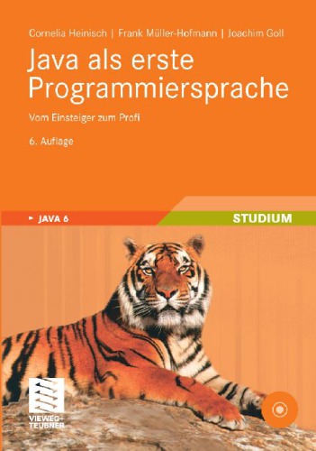 Java als erste Programmiersprache vom Einsteiger zum Profi