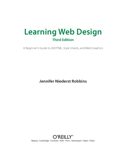 Learning Web Design: A Beginner’s Guide to (X)HTML, Style Sheets, and Web Graphics