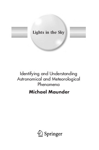 Lights in the sky : identifying and understanding astronomical and meteorological phenomena