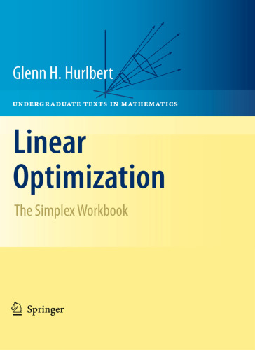 Linear Optimization: The Simplex Workbook