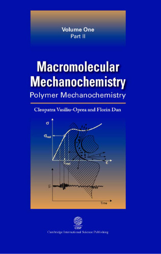 Macromolecular Mechanochemistry [Vol 1 - Pt II] 