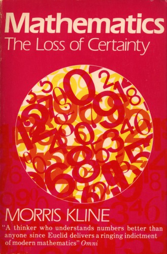 Mathematics, the loss of certainty