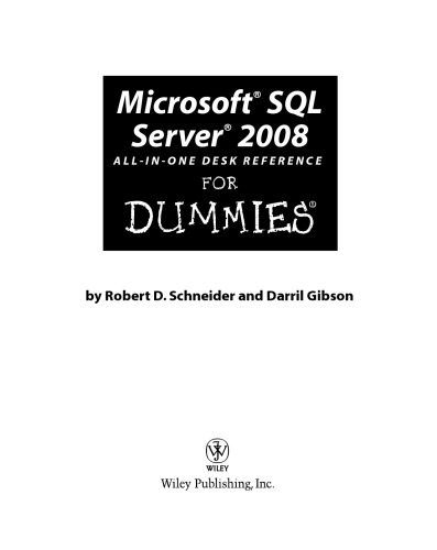 Microsoft SQL Server 2008 all-in-one desk reference for dummies