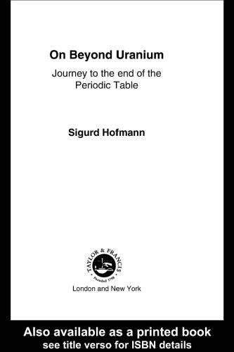 On beyond uranium : journey to the end of the periodic table