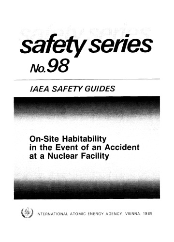 On-site habitability in the event of an accident at a nuclear facility : guidance for assessment and improvement
